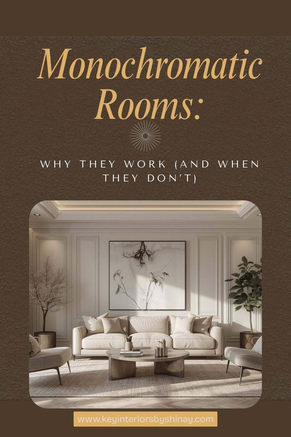 Why Monochromatic Design Works – Key Interiors by Shinay